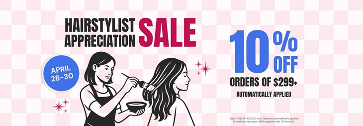 Hair Stylist Appreciation 4/28-4/30